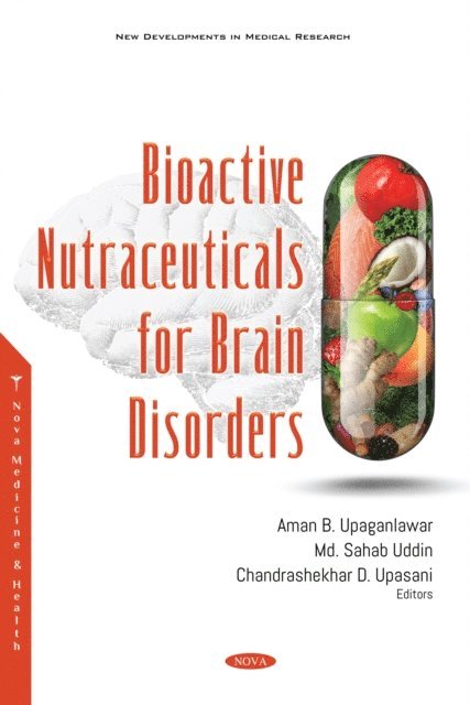 Aman B. Upaganlawar - Bioactive Nutraceuticals for Brain Disorders, E-bok