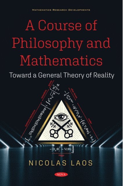 Nicolas Laos - Course of Philosophy and Mathematics: Toward a General Theory of Reality, E-bok