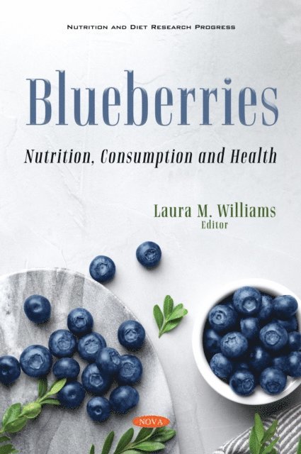 Laura M. Williams - Blueberries: Nutrition, Consumption and Health, E-bok