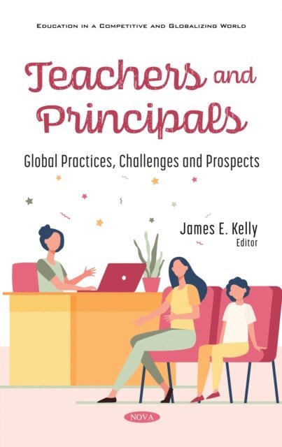James E. Kelly - Teachers and Principals: Global Practices, Challenges and Prospects, E-bok