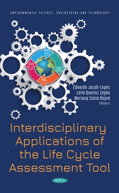Eduardo Jacob-Lopes - Interdisciplinary Applications of the Life Cycle Assessment Tool, E-bok