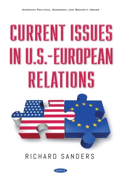 Richard Sanders - Current Issues in U.S.-European Relations, E-bok