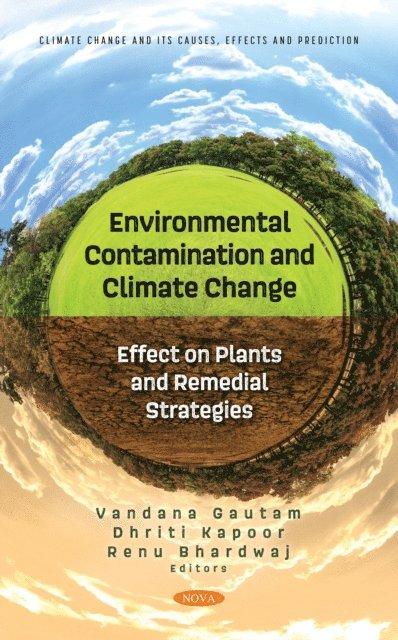 Vandana . Gautam - Environmental Contamination and Climate Change: Effect on Plants and Remedial Strategies, E-bok