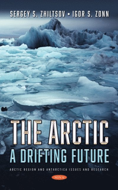 Sergey S. Zhiltsov - Artic: A Drifting Future, E-bok