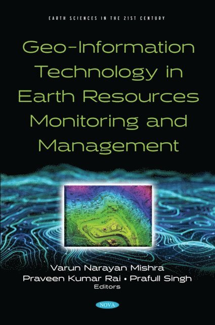 Varun Narayan Mishra - Geo-Information Technology in Earth Resources Monitoring and Management, E-bok