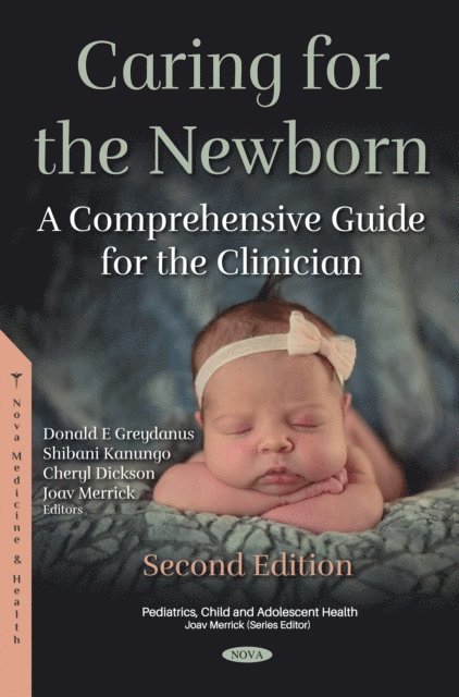 Donald E Greydanus - Caring for the Newborn: A Comprehensive Guide for the Clinician. Second Edition, E-bok