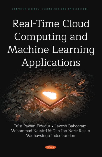 Tulsi Pawan Fowdur - Real-Time Cloud Computing and Machine Learning Applications, E-bok