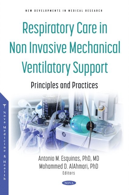 Antonio M. Esquinas - Respiratory Care in Non Invasive Mechanical Ventilatory Support: Principles and Practice, E-bok
