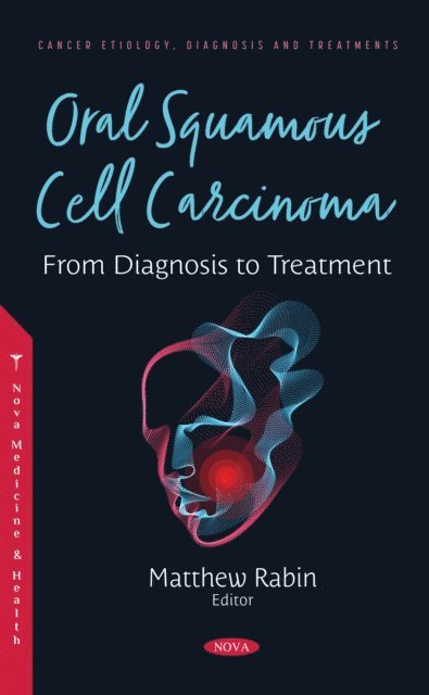 Matthew Rabin - Oral Squamous Cell Carcinoma: From Diagnosis to Treatment, E-bok