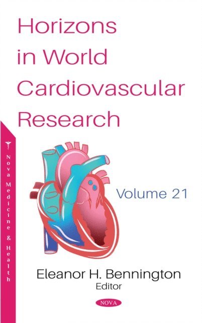 Eleanor H. Bennington - Horizons in World Cardiovascular Research. Volume 21, E-bok