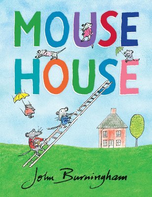John Burningham - Mouse House, Inbunden