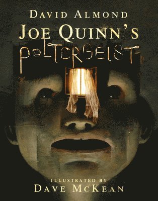 David Almond - Joe Quinn's Poltergeist, Inbunden