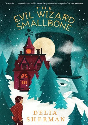 Delia Sherman - The Evil Wizard Smallbone, Häftad