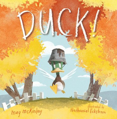 Meg McKinlay - Duck!, Inbunden. Tillgänglighet: Tillfälligt slut