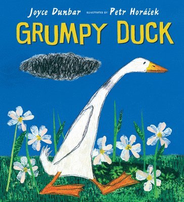 Joyce Dunbar - Grumpy Duck, Inbunden