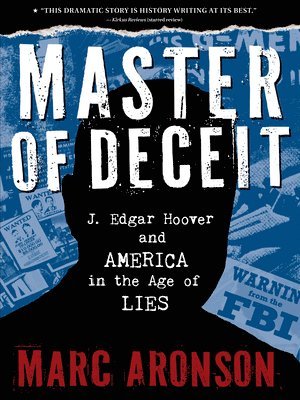 Marc Aronson - Master of Deceit: J. Edgar Hoover and America in the Age of Lies, Häftad. Tillgänglighet: Tillfälligt slut