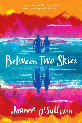 Joanne O'Sullivan - Between Two Skies, Häftad. Tillgänglighet: Tillfälligt slut