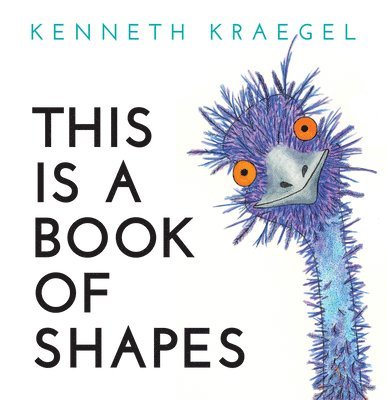 Kenneth Kraegel - This Is a Book of Shapes, Kartonnage. Tillgänglighet: Lägg i varukorg