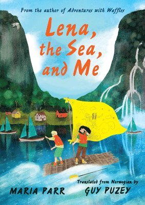 Maria Parr - Lena, the Sea, and Me, Inbunden