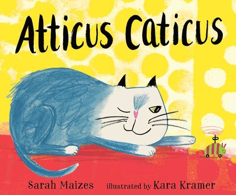 Sarah Maizes - Atticus Caticus, Inbunden