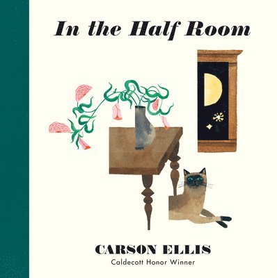 Carson Ellis - In the Half Room, Inbunden
