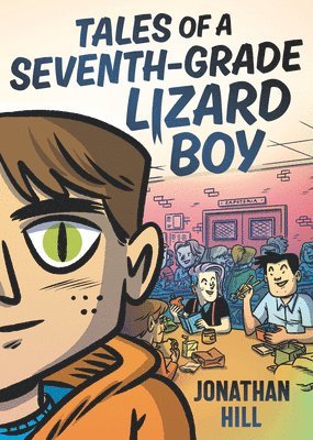 Jonathan Hill - Tales of a Seventh-Grade Lizard Boy: A Graphic Novel, Inbunden. Tillgänglighet: Tillfälligt slut