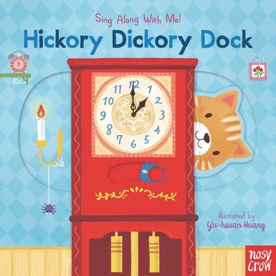 Hickory Dickory Dock: (A Classic Nursery Rhyme Board Book with Interactive Sliders and Qr Code for Instrumental and Vocal Versions - For Babies and To, Kartonnage. Tillgänglighet: Lägg i varukorg