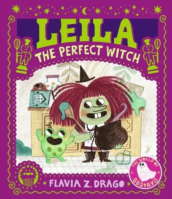 Flavia Z. Drago - Leila, the Perfect Witch: (A Halloween Picture Book Featuring a Little Witch's Baking Adventure - For Toddlers, Preschoolers, and Kids Ages 2-5), Inbunden