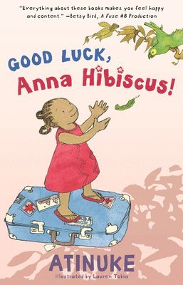 Atinuke - Good Luck, Anna Hibiscus!, Inbunden