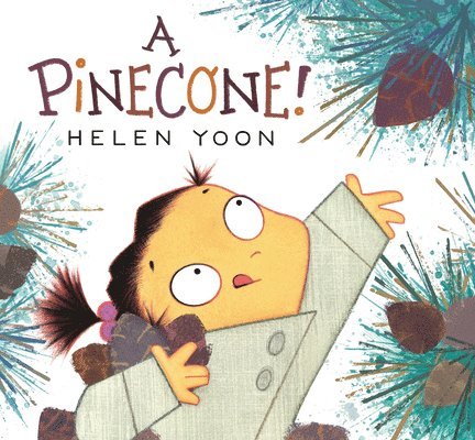 Helen Yoon - A Pinecone!: (A Funny Fall and Winter Picture Book about Nature, Family, Imagination, and Collecting for Kids Ages 3-7), Inbunden. Tillgänglighet: Lägg i varukorg