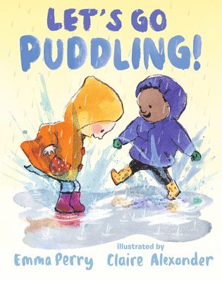 Emma Perry - Let's Go Puddling!, Inbunden