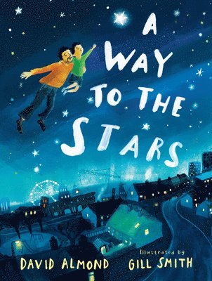 David Almond - A Way to the Stars, Inbunden. Tillgänglighet: Tillfälligt slut