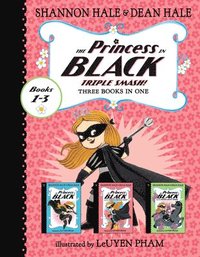 The Princess in Black Triple Smash!: 3 Books in 1