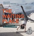 The Waiting Place: When Home Is Lost and a New One Not Yet Found