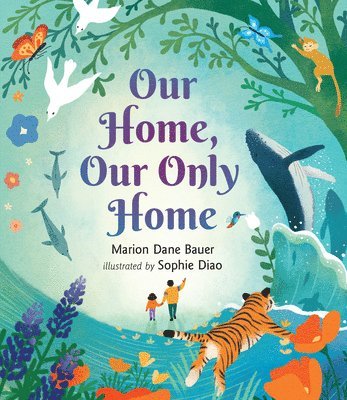 Marion Dane Bauer - Our Home, Our Only Home, Inbunden