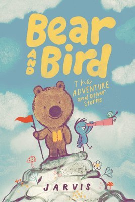 Jarvis - Bear and Bird: The Adventure and Other Stories, Inbunden