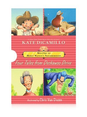 Kate DiCamillo - Welcome to Mercy Watson's Neighborhood: Four Tales from Deckawoo Drive, Häftad
