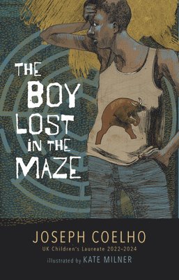 Joseph Coelho - The Boy Lost in the Maze, Inbunden