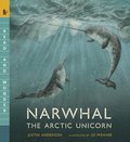 Narwhal: The Arctic Unicorn: Read and Wonder