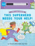 This Superhero Needs Your Help!
