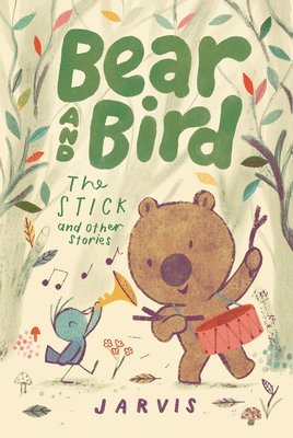 Jarvis - Bear and Bird: The Stick and Other Stories, Inbunden