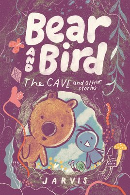 Jarvis - Bear and Bird: The Cave and Other Stories, Inbunden