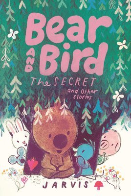 Jarvis - Bear and Bird: The Secret and Other Stories, Inbunden