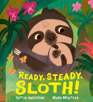 Justin Anderson - Ready, Steady, Sloth!, Inbunden