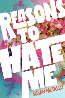 Susan Metallo - Reasons to Hate Me, Inbunden. Tillgänglighet: Lägg i varukorg