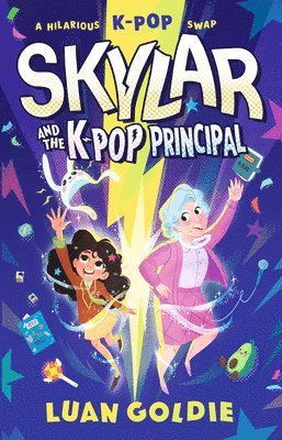 Luan Goldie - Skylar and the K-Pop Principal, Inbunden