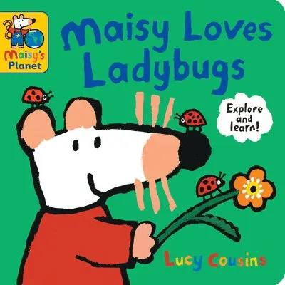 Maisy Loves Ladybugs: A Maisy's Planet Book: (Educational Board Book about Bugs and Insects - For Toddlers and Kids Ages 1-3)