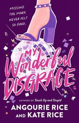 Angourie Rice, Kate Rice - My Wonderful Disgrace, Inbunden