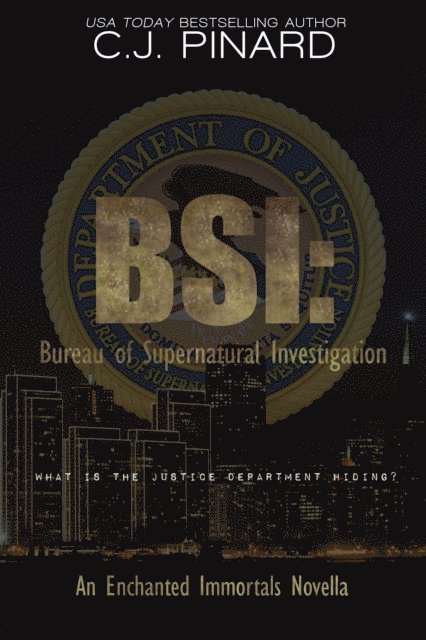 C.J. Pinard - BSI: Bureau of Supernatural Investigation, E-bok