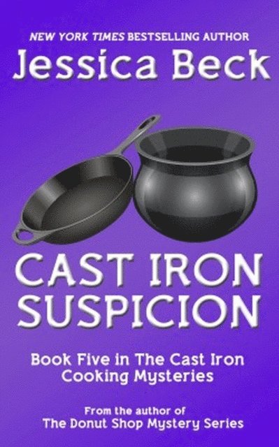 Jessica Beck - Cast Iron Suspicion, E-bok
